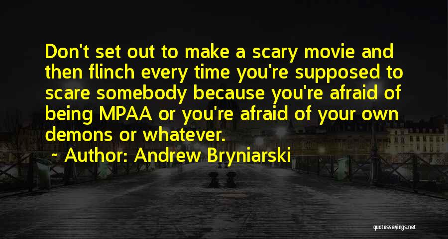 Scary Movie Quotes By Andrew Bryniarski