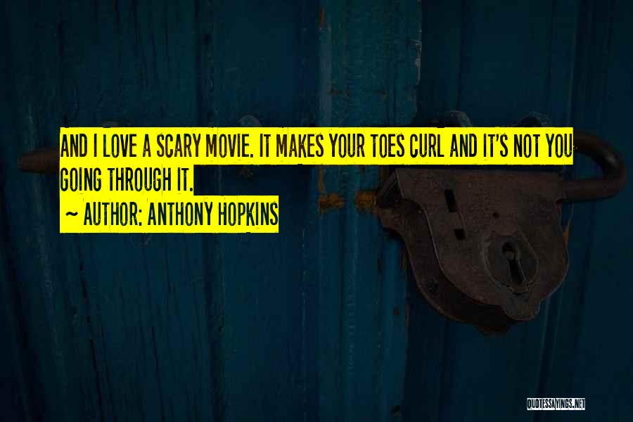 Scary Movie Quotes By Anthony Hopkins