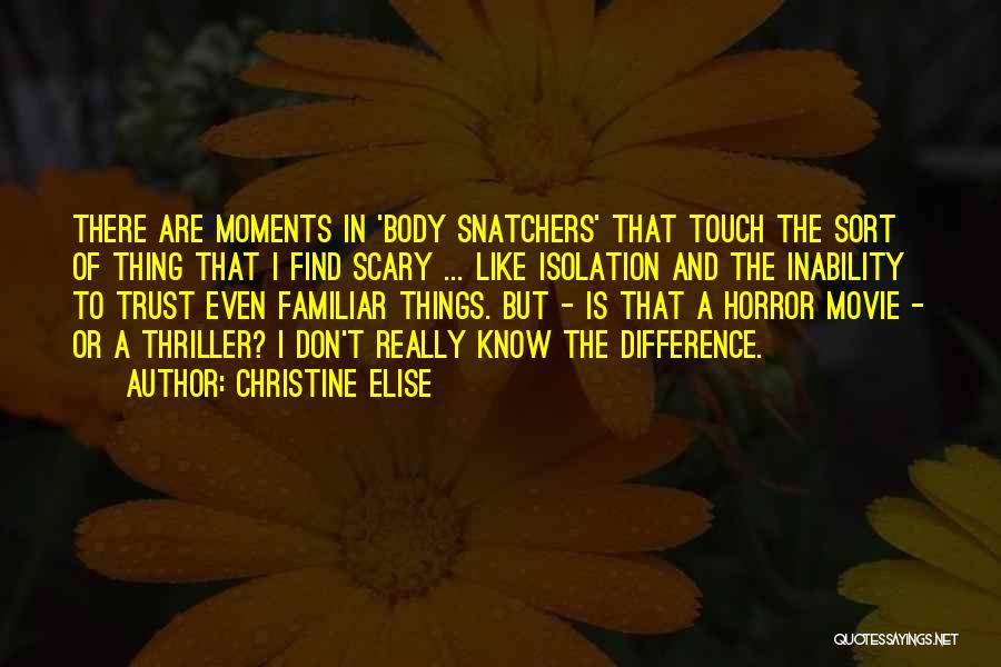 Scary Movie Quotes By Christine Elise