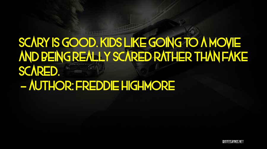 Scary Movie Quotes By Freddie Highmore