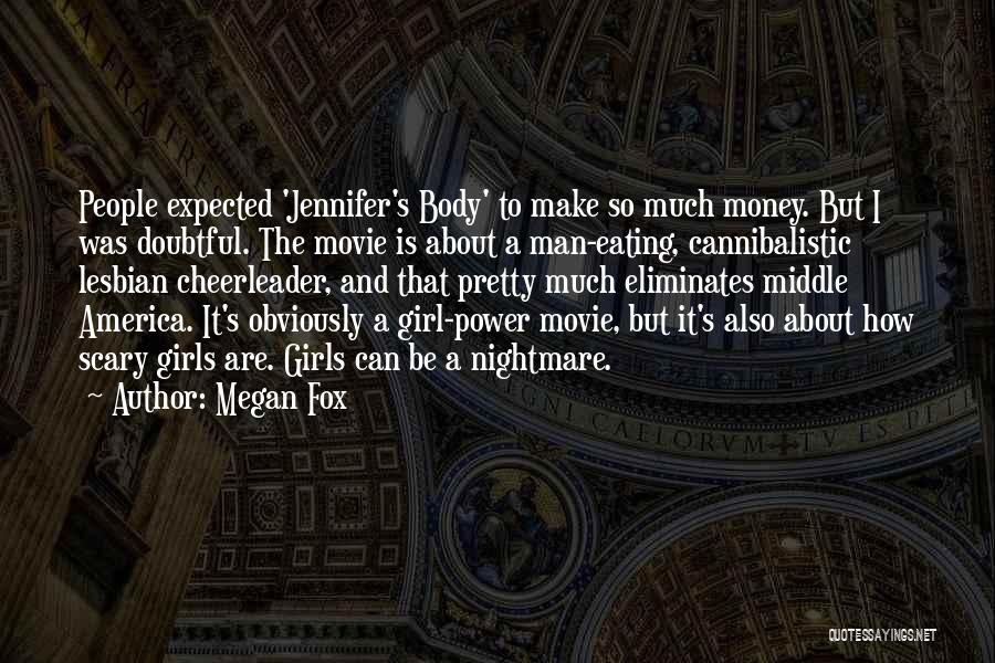 Scary Movie Quotes By Megan Fox