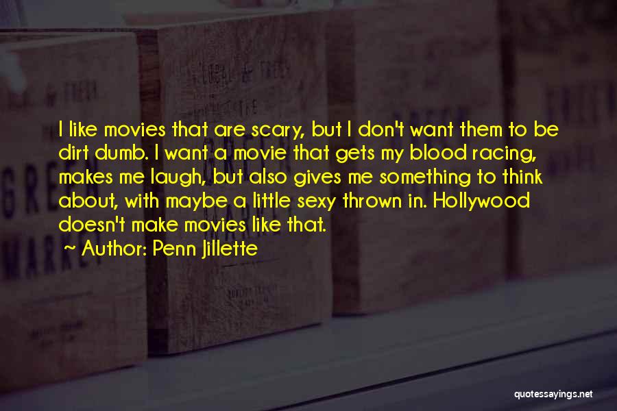 Scary Movie Quotes By Penn Jillette