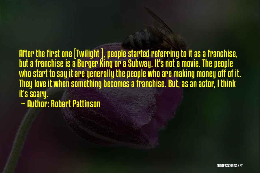 Scary Movie Quotes By Robert Pattinson