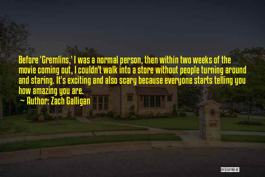 Scary Movie Quotes By Zach Galligan