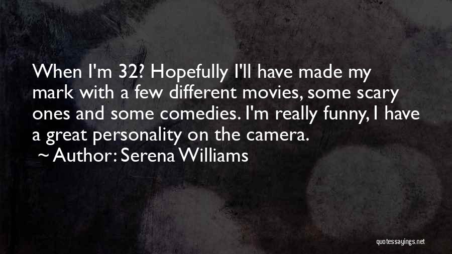 Scary Movies Funny Quotes By Serena Williams