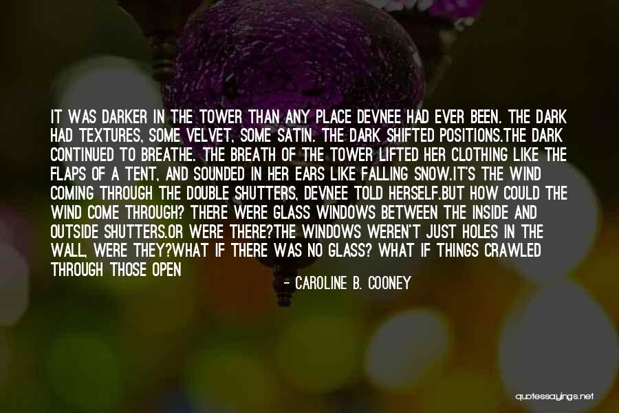 Scary Night Quotes By Caroline B. Cooney Scary Night Quotes By Caroline B. Cooney