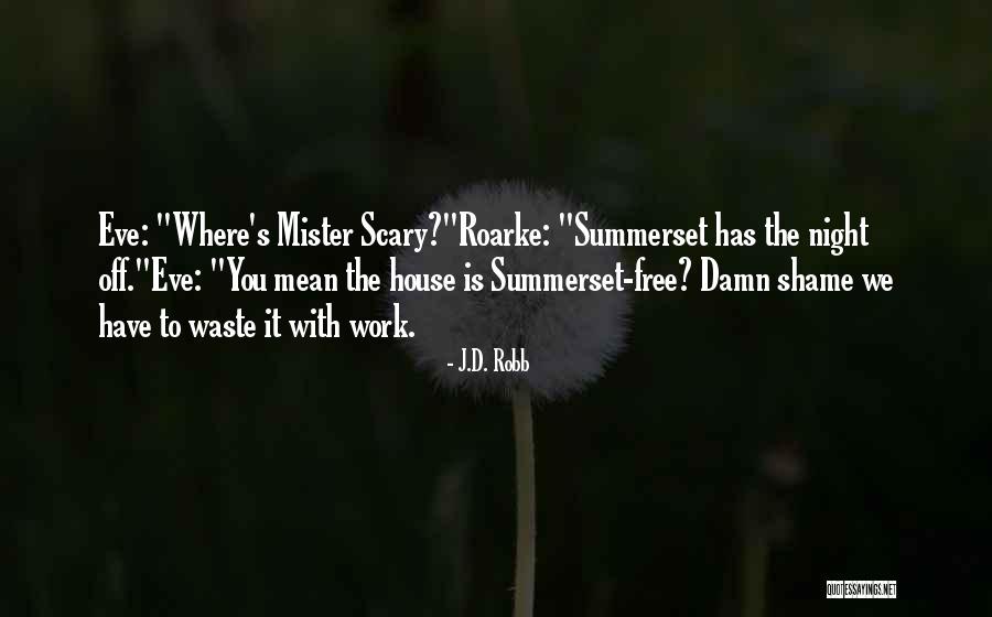 Scary Night Quotes By J.D. Robb Scary Night Quotes By J.D. Robb