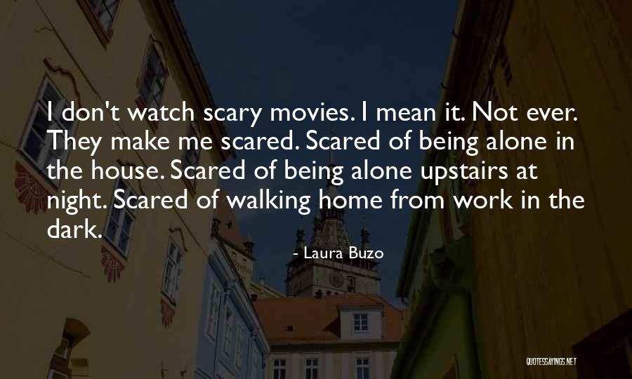 Scary Night Quotes By Laura Buzo Scary Night Quotes By Laura Buzo