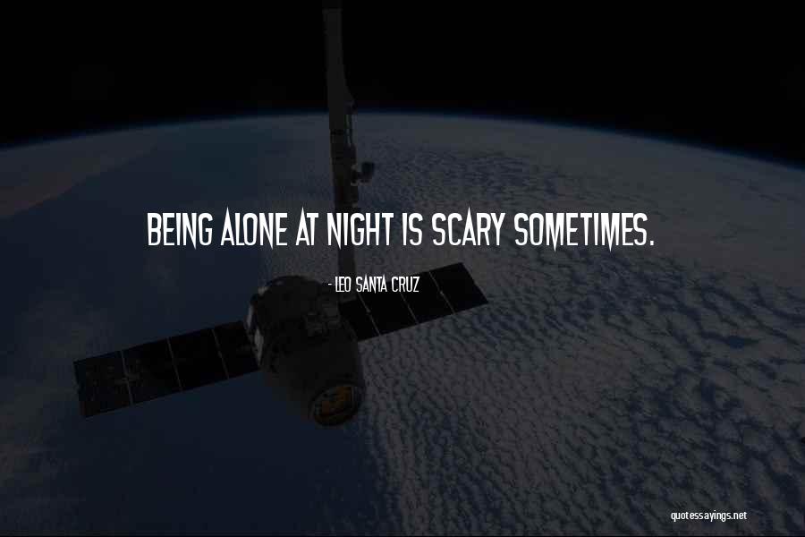 Scary Night Quotes By Leo Santa Cruz Scary Night Quotes By Leo Santa Cruz