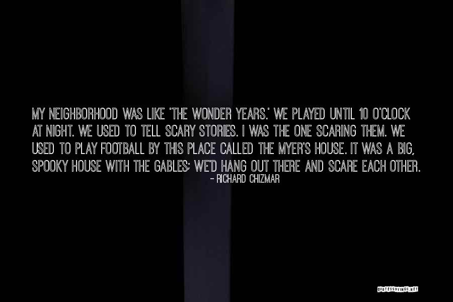 Scary Night Quotes By Richard Chizmar Scary Night Quotes By Richard Chizmar