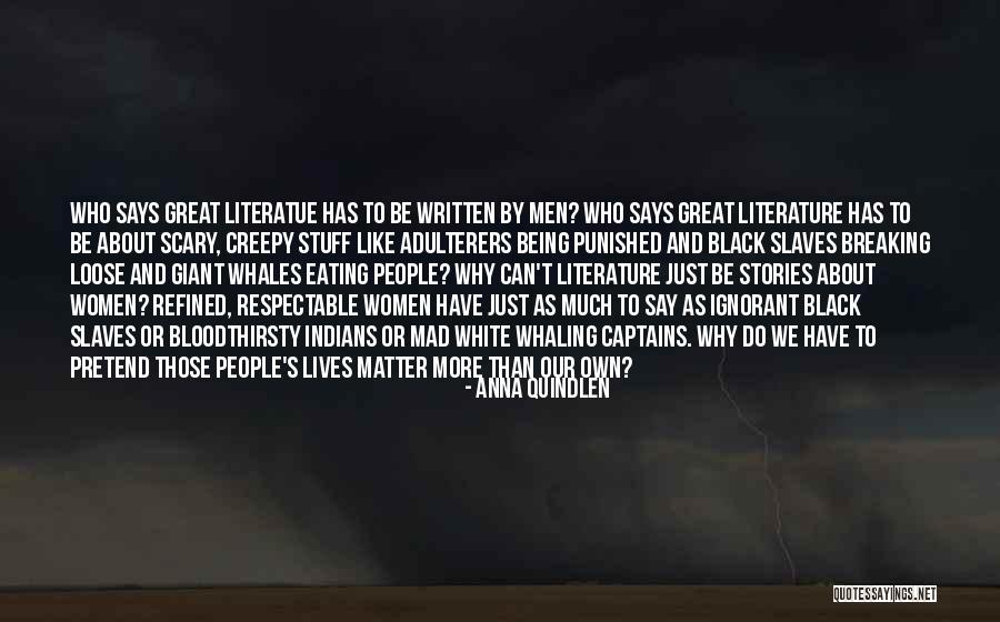 Scary Stories Quotes By Anna Quindlen Scary Stories Quotes By Anna Quindlen