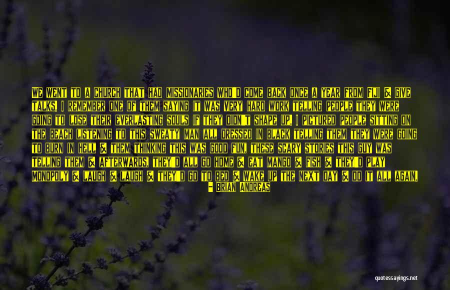 Scary Stories Quotes By Brian Andreas Scary Stories Quotes By Brian Andreas