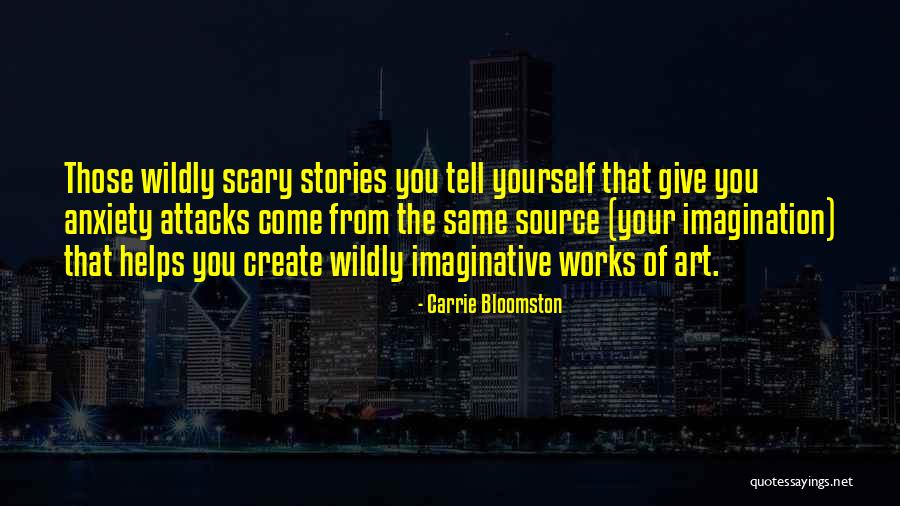 Scary Stories Quotes By Carrie Bloomston Scary Stories Quotes By Carrie Bloomston