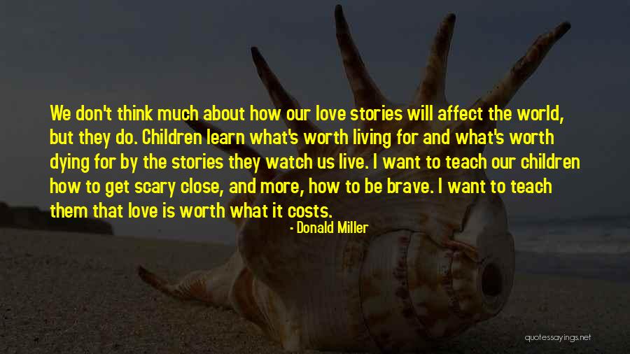 Scary Stories Quotes By Donald Miller Scary Stories Quotes By Donald Miller