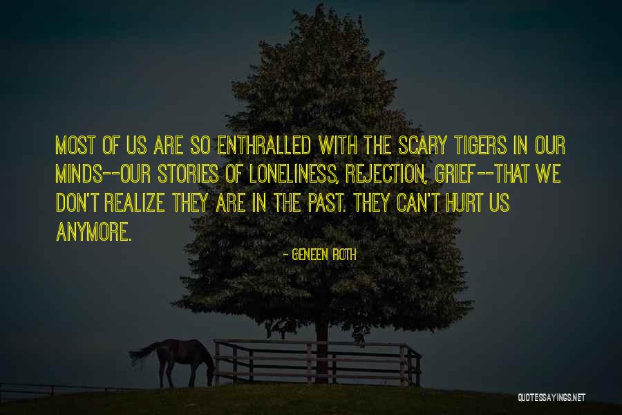 Scary Stories Quotes By Geneen Roth Scary Stories Quotes By Geneen Roth