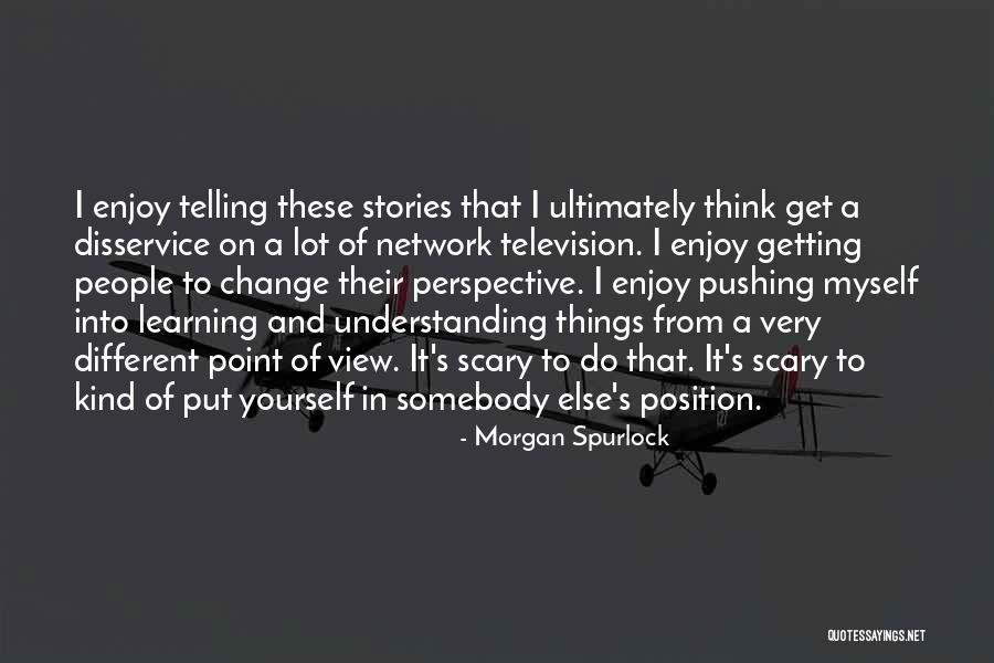 Scary Stories Quotes By Morgan Spurlock Scary Stories Quotes By Morgan Spurlock