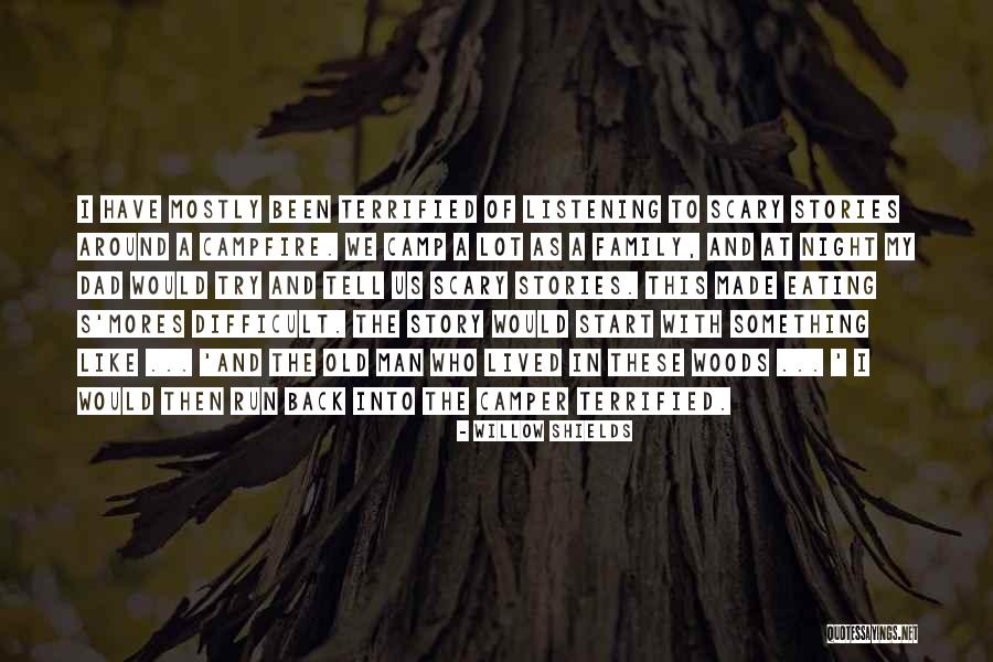 Scary Stories Quotes By Willow Shields Scary Stories Quotes By Willow Shields