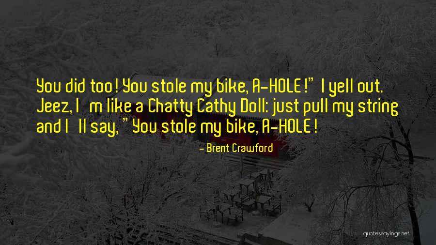 Scary Terry Moss Quotes By Brent Crawford Scary Terry Moss Quotes By Brent Crawford