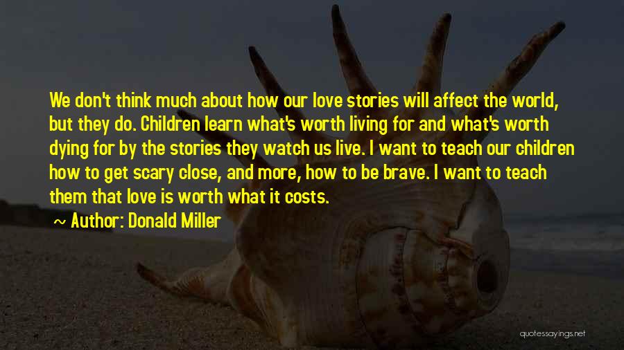 Scary Thing About Love Quotes By Donald Miller