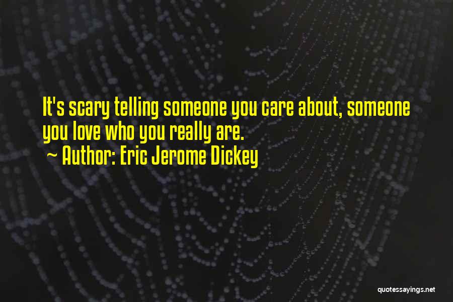 Scary Thing About Love Quotes By Eric Jerome Dickey