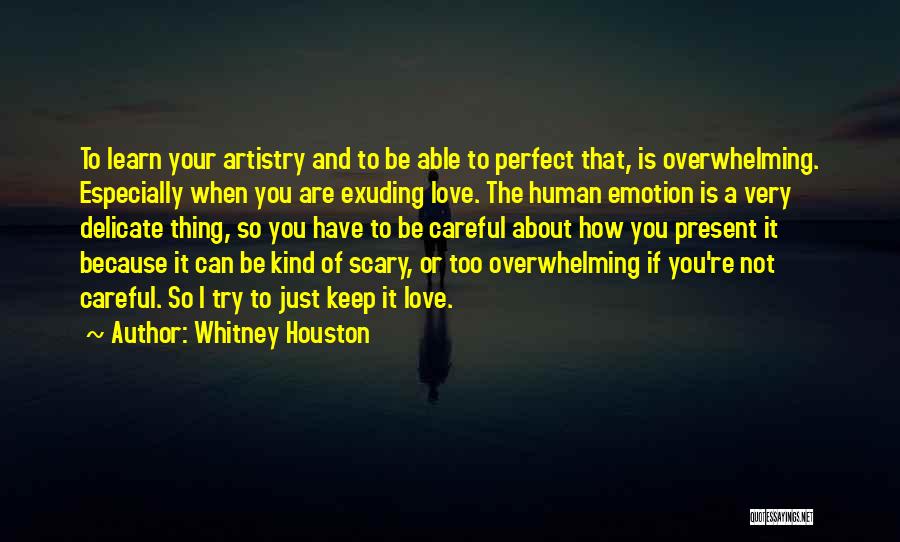 Scary Thing About Love Quotes By Whitney Houston