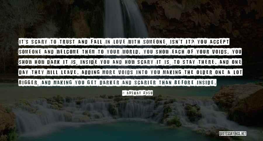 Scary World Quotes By Akshay Vasu Scary World Quotes By Akshay Vasu