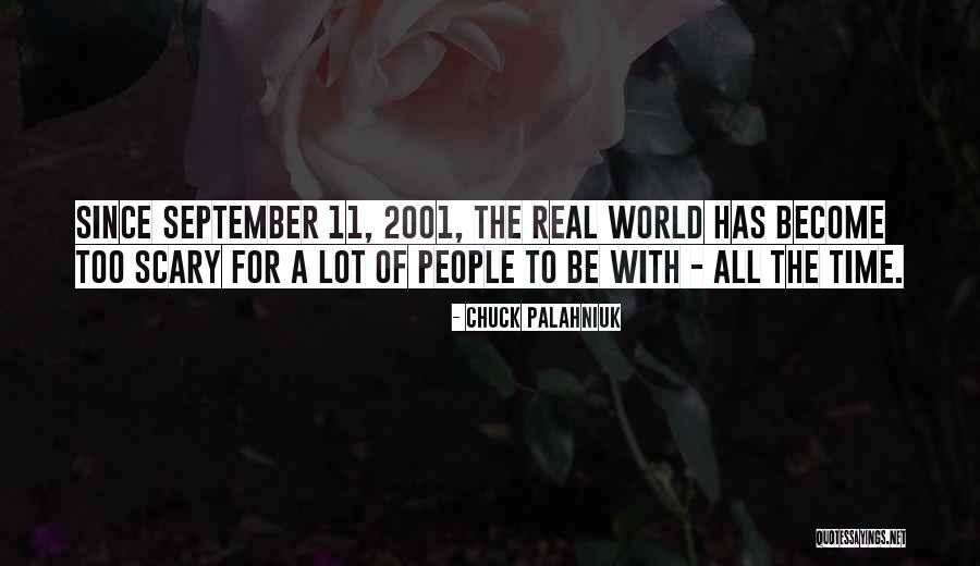 Scary World Quotes By Chuck Palahniuk Scary World Quotes By Chuck Palahniuk