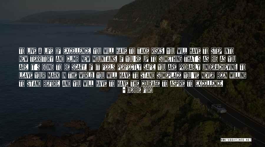 Scary World Quotes By Debbie Ford Scary World Quotes By Debbie Ford