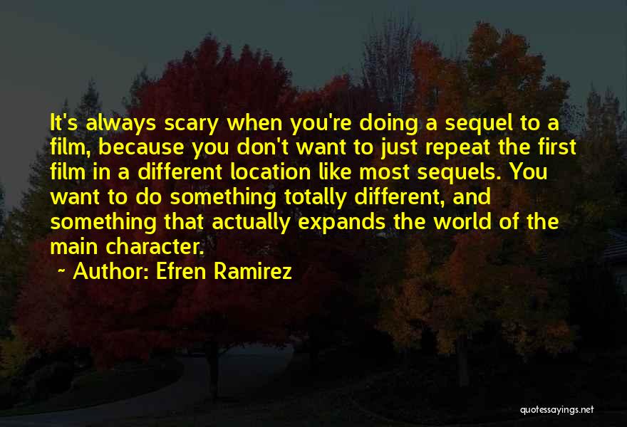 Scary World Quotes By Efren Ramirez