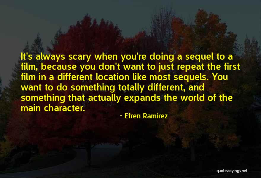 Scary World Quotes By Efren Ramirez