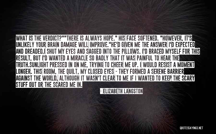 Scary World Quotes By Elizabeth Langston Scary World Quotes By Elizabeth Langston