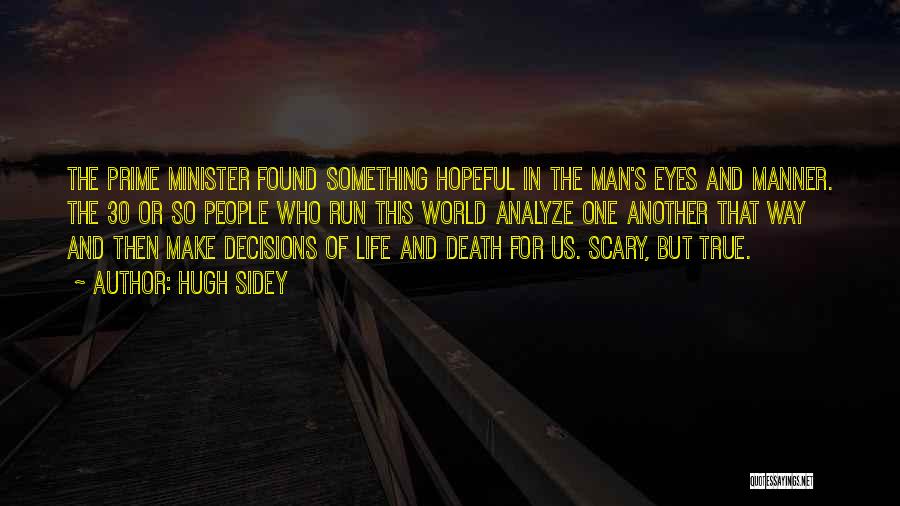 Scary World Quotes By Hugh Sidey