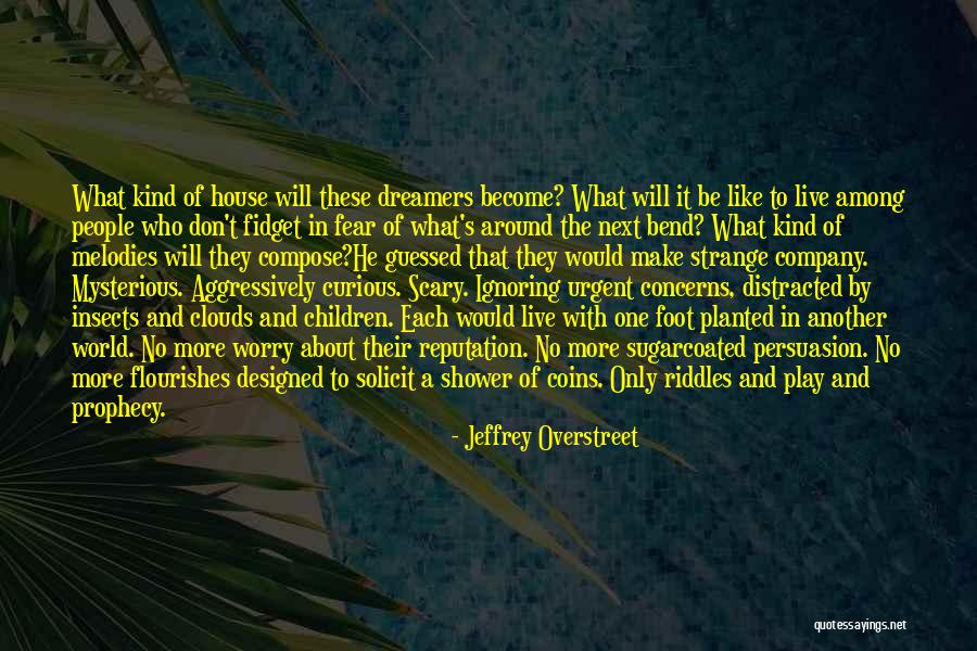 Scary World Quotes By Jeffrey Overstreet Scary World Quotes By Jeffrey Overstreet