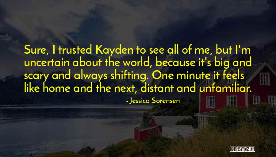 Scary World Quotes By Jessica Sorensen Scary World Quotes By Jessica Sorensen