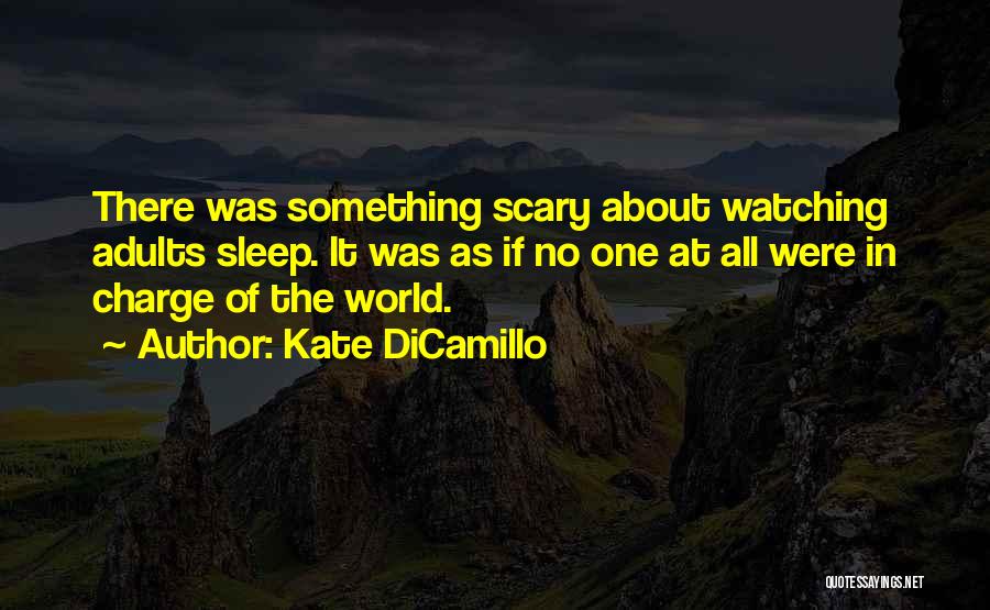 Scary World Quotes By Kate DiCamillo