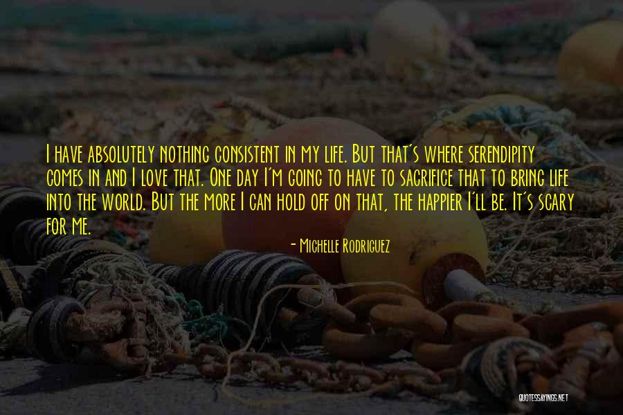 Scary World Quotes By Michelle Rodriguez Scary World Quotes By Michelle Rodriguez