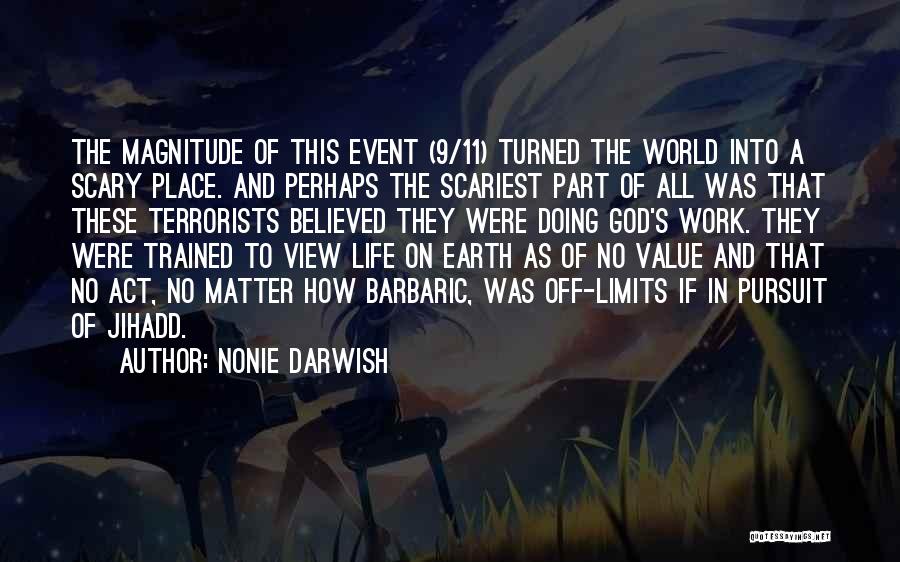 Scary World Quotes By Nonie Darwish