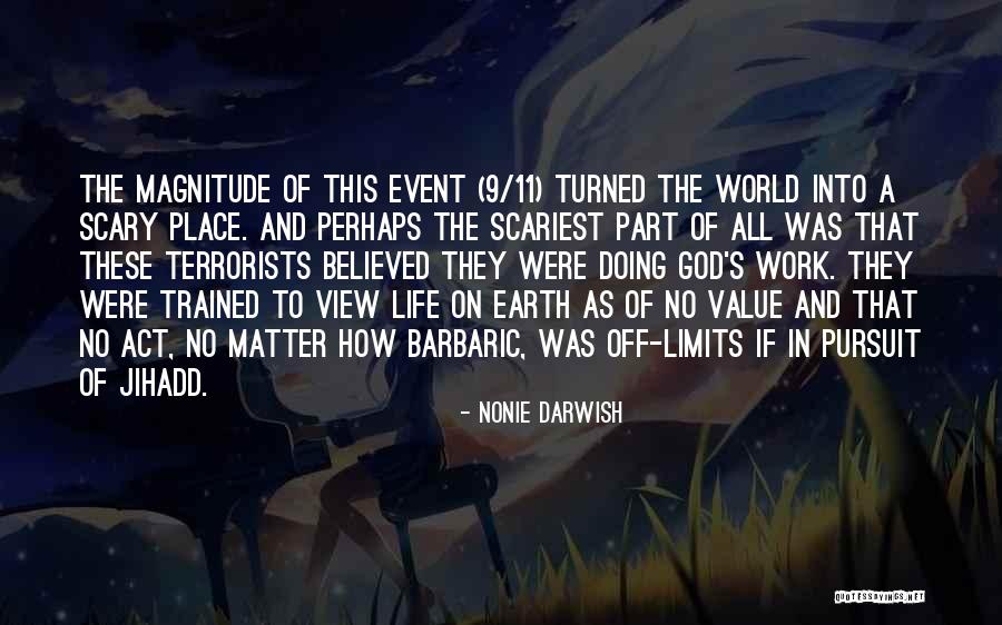 Scary World Quotes By Nonie Darwish