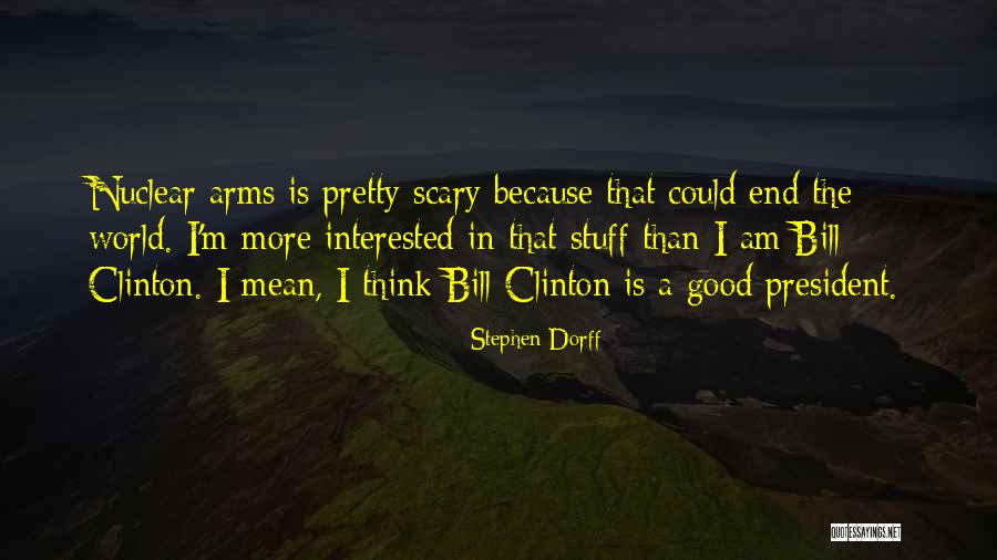 Scary World Quotes By Stephen Dorff Scary World Quotes By Stephen Dorff