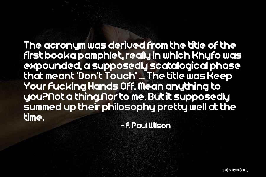 Scatalogical Quotes By F. Paul Wilson Scatalogical Quotes By F. Paul Wilson