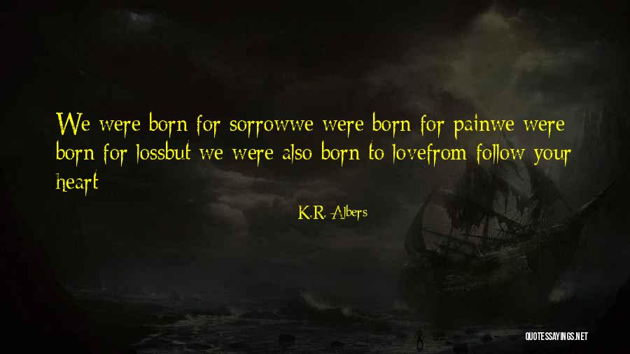 Scath Quotes By K.R. Albers Scath Quotes By K.R. Albers
