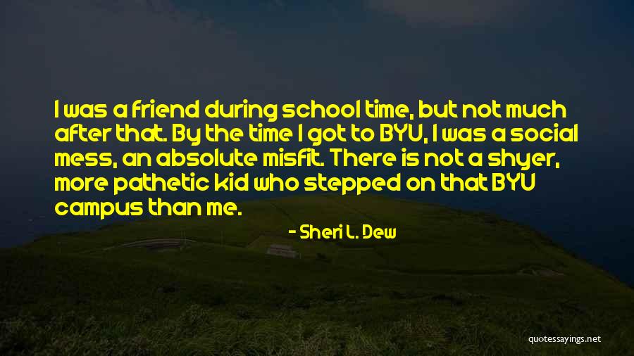 Scathed Pronunciation Quotes By Sheri L. Dew Scathed Pronunciation Quotes By Sheri L. Dew