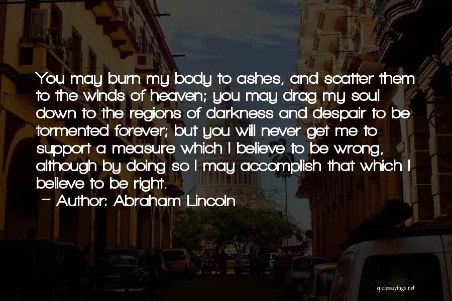 Scatter Ashes Quotes By Abraham Lincoln