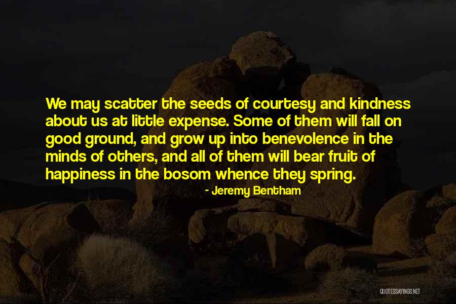 Scatter Kindness Quotes By Jeremy Bentham