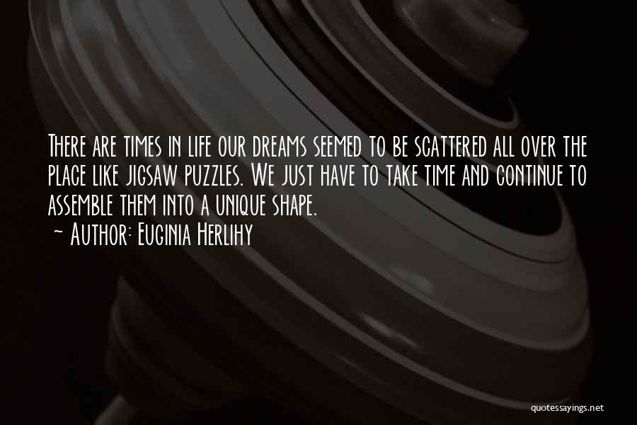 Scattered Dreams Quotes By Euginia Herlihy