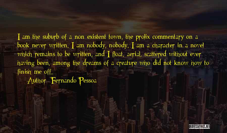 Scattered Dreams Quotes By Fernando Pessoa
