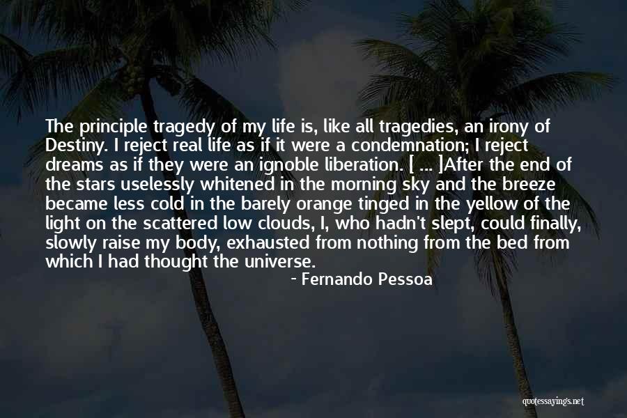 Scattered Dreams Quotes By Fernando Pessoa