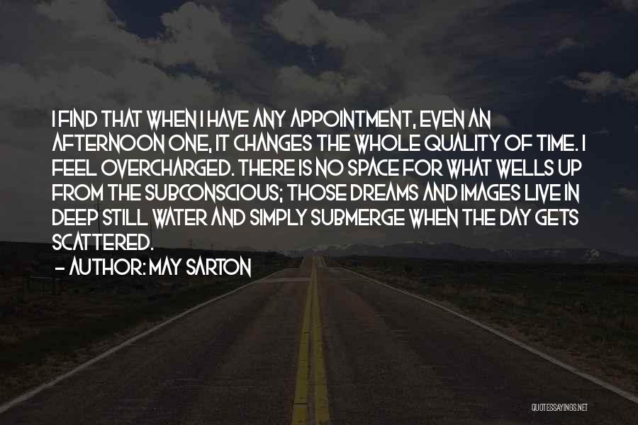 Scattered Dreams Quotes By May Sarton