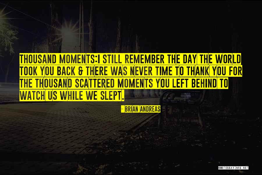 Scattered Moments Quotes By Brian Andreas Scattered Moments Quotes By Brian Andreas