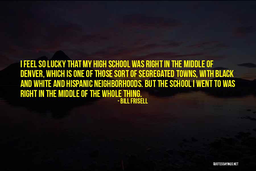 Scattered Servants Quotes By Bill Frisell Scattered Servants Quotes By Bill Frisell
